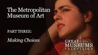 Thumbnail: The Metropolitan Museum of Art in NYC: Part 3, "Making Choices"