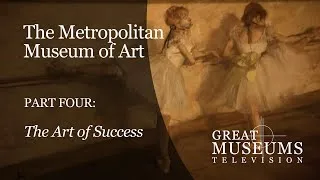 Thumbnail: The Metropolitan Museum of Art in NYC: Part 4, “The Art of Success”