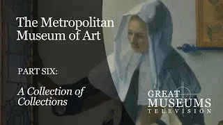 Thumbnail: The Metropolitan Museum of Art in NYC: Part 6, “A Collection of Collections”