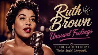 Thumbnail: 🎵 Ruth Brown – Unusual Feelings | Official Lyrics Video | Classic Soul & Blues