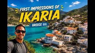 Thumbnail: Travelling to Ikaria, Greece 🇬🇷 | First Impressions of Greece’s Relaxed Island