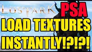 Thumbnail: Load Maps/Textures/Assets Instantly! Lost Ark Texture Asset Lag ERASED!
