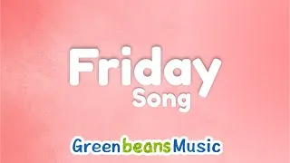 Thumbnail: Friday Song for Kids | Lyric Video | Days of the Week | Green Beans Music