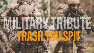 Thumbnail: Military Tribute | "Trash You Spit"