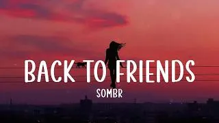 Thumbnail: back to friends - sombr (Lyrics)