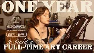 Thumbnail: I Had 1 Year to Build a Full-Time Art Career