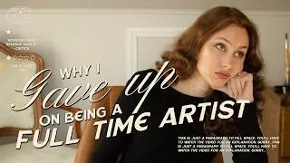 Thumbnail: Why I Gave Up on Being a Full Time Artist
