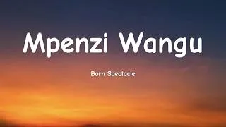 Thumbnail: Mpenzi Wangu - Born Spectacle (Official Lyric Video)