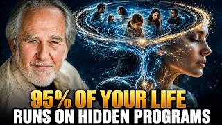 Thumbnail: 95% of Your Life Is Driven by Hidden Programs—Here’s How to Change Them | Bruce Lipton