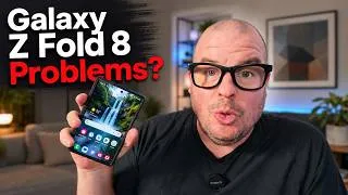 Thumbnail: Galaxy Z Fold 8 Problems?
