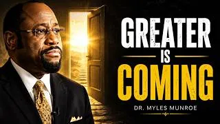 Thumbnail: God Says What's Coming Is Greater Than What You Lost - Dr  Myles Munroe Motivation