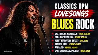 Thumbnail: BLUES ROCK VERSION | OPM Classics Lovesongs | Grit Anthem