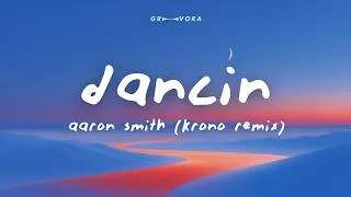 Thumbnail: Aaron Smith - Dancin (KRONO Remix) - Lyrics