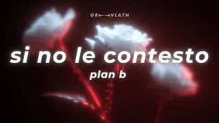 Thumbnail: Plan B - Si No Le Contesto (Letra)
