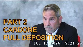 Thumbnail: PART 2 - GRANT CARDONE FULL DEPOSITION | July 17, 2026