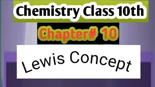 Thumbnail: Lewis Concept | Chapter#10 Class 10th