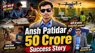 Thumbnail: Ansh Patidar 🚀 How ₹3,000 Turned Into A ₹50 Crore Company?