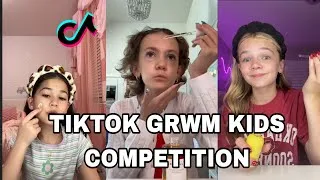 Thumbnail: TIKTOK GRWM KIDS COMPETITION!!! ✨️ 🎀 ❤️ 🌈 ♥️