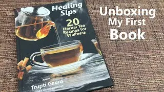Thumbnail: Unboxing My First Book | Healing Sips - 20 Herbal Tea Recipes for Wellness