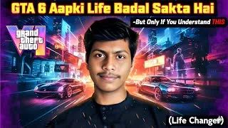 Thumbnail: GTA 6 Aapki Life Badal Sakta Hai-But Only If -  You Understand THIS 🤯
