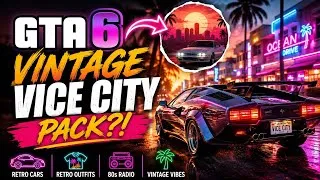 Thumbnail: GTA 6 VINTAGE VICE CITY Pack Would Be INSANE! 🔥