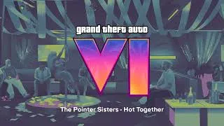 Thumbnail: The Pointer Sisters - Hot Together (Grand Theft Auto VI)