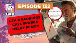 Thumbnail: GTA 6 Earnings Call Sparks Delay Fear?! - GTA VI O'clock - Episode 132