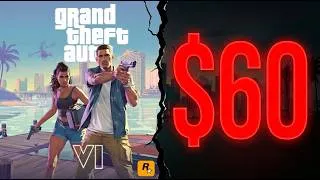Thumbnail: GTA 6 at $60 Would Destroy the Gaming Industry