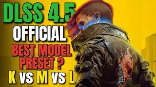 Thumbnail: DLSS 4.5 Official Update, Model Presets K vs M vs L, 1080p, 1440p, 4K