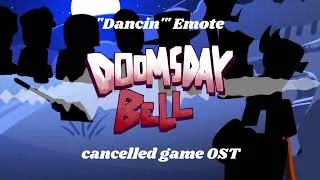 Thumbnail: (CANCELED GAME) Doomsday Bell OST - "Dancin'" Emote