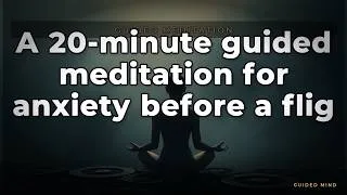 Thumbnail: A guided meditation for anxiety before a flight