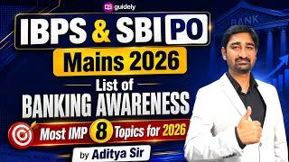 Thumbnail: IBPS & SBI PO Mains 2026 | Banking Awareness के Most IMP 8 Topics | Must Watch | Aditya Sir