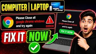 Thumbnail: How to Fix "Please Close All Google Chrome Windows and Try Again" Error 🛠️​