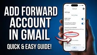 Thumbnail: How to Add a Forward Account in Gmail (Step-by-Step Guide)