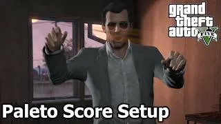 Thumbnail: Paleto Score Setup - Grand Theft Auto 5