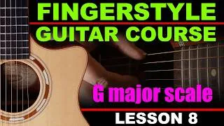 Thumbnail: How to play the G major scale.  Lesson 8 of the GCH Guitar Academy fingerstyle guitar course