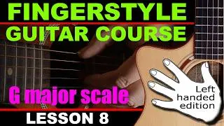 Thumbnail: left handed, How to play the G major scale.  Lesson 8, GCH Guitar Academy fingerstyle guitar course
