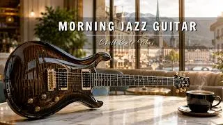 Thumbnail: Morning Smooth Jazz Guitar ☕ Relaxing Café Music for Work & Focus