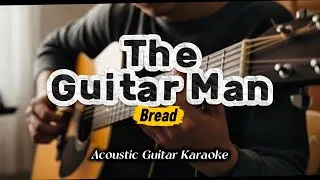 Thumbnail: The Guitar Man - Bread | Acoustic Guitar Karaoke 