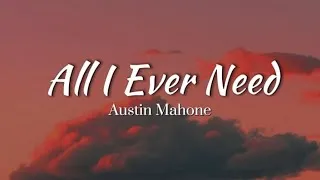 Thumbnail: Austin Mahone - All I Ever Need (Lyrics)