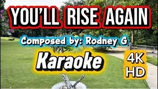 Thumbnail: You’ll Rise Again - Rodney G (karaoke) 4k-HD
