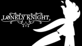 Thumbnail: LONELY KNIGHT (Trailer)