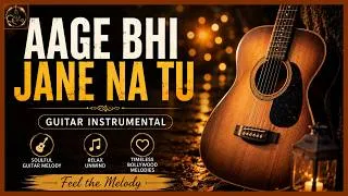 Thumbnail: Aage Bhi Jaane Na Tu Guitar Instrumental  Evergreen Bollywood Melody  Relaxing Acoustic Guitar Cover