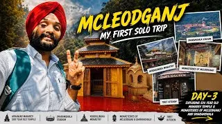 Thumbnail: Exploring 500 year old Mahadev Temple and Monasteries of McLeodganj & Dharamshala | First Solo Trip