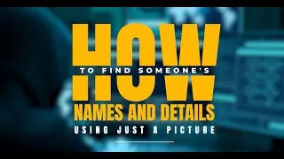 Thumbnail: How to Find Unknown Person Name and Details with Just a Picture