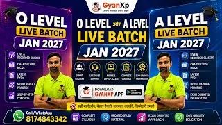 Thumbnail: Join O Level or A Level Live Batch January 2027 | Complete Theory & Practical Preparation | GyanXp 