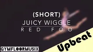 Thumbnail: Juicy Wiggle (SHORTER VERSION) by Redfoo - Gymnastic Floor Music
