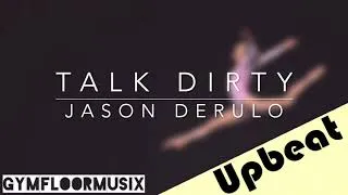 Thumbnail: Talk Dirty by Jason Derulo - Gymnastic Floor Music 2021 Version