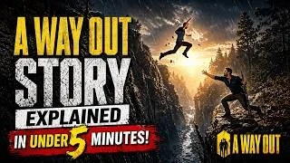 Thumbnail: A Way Out Story & Ending Explained in 5 Minutes | Full Game Recap | Gzonesphere