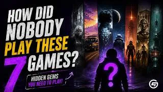 Thumbnail: 7 Hidden Best Gem Games You Need to Play Before You Die  | Best Underrated Games | Gzonesphere